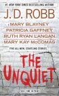The Unquiet By J. D. Robb, Mary Blayney, Patricia Gaffney, Ruth Ryan Langan, Mary Kay McComas Cover Image
