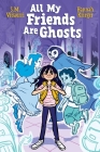 All My Friends Are Ghosts By S.M. Vidaurri, Hannah Krieger (Illustrator) Cover Image