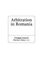 Arbitration in Romania: A Practitioner's Guide By Crenguta Leaua (Editor), Flavius A. Baias (Editor) Cover Image