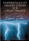 Expériences et observations sur l'électricité: faites à Philadelphie en Amérique By Benjamin Franklin Cover Image