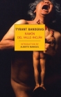 Tyrant Banderas By Ramon del Valle-Inclan, Peter Bush (Translated by), Alberto Manguel (Introduction by) Cover Image