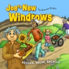 Joe's New Windrows: Reduce, Reuse, Recycle By Bonnie Bright (Illustrator), Bonnie Bright Cover Image