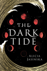 The Dark Tide By Alicia Jasinska Cover Image