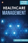 Healthcare Management (Second Edition) By Anam Faruqi Cover Image