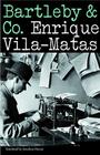 Bartleby & Co. By Enrique Vila-Matas, Jonathan Dunne (Translated by) Cover Image