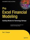 Pro Excel Financial Modeling: Building Models for Technology Startups (Expert's Voice in Office) Cover Image