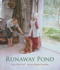 Runaway Pond By Nancy Price Graff, Bagram Ibatoulline (Illustrator) Cover Image