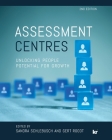 Assessment Centres: Unlocking People Potential for Growth - 2nd Edition By Sandra Schlebusch, Gert Roodt Cover Image