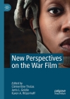 New Perspectives on the War Film Cover Image
