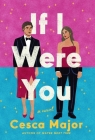If I Were You: A Novel By Cesca Major Cover Image