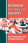 Business For Sale On Shopify: How The Businesses Start On Shopify Effectively: How To Set Up A Business On Shopify Cover Image