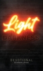 Light In The Darkness: A Devotional For Those Who Are Suffering Cover Image