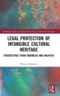 Legal Protection of Intangible Cultural Heritage: Perspectives from Indonesia and Malaysia Cover Image