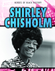 Shirley Chisholm (Heroes of Black History) By Janey Levy Cover Image