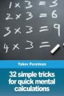 32 simple tricks for quick mental calculations By Yakov Perelman Cover Image