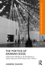 The Poetics of Arabian Sūqs: A Hermeneutic Reading of the Development of Arabian Sūqs from the Pre-Islamic Era to Present (Routledge Research in Architecture) Cover Image