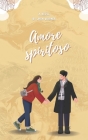 Amore spiritoso: - UN breve estate amore storia - By Jhon Warner Cover Image