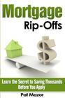 Mortgage Rip-Offs: Learn the Secret to Saving Thousands Before You Apply Cover Image