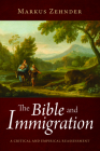 The Bible and Immigration By Markus Zehnder Cover Image