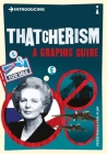 Introducing Thatcherism: A Graphic Guide By Peter Pugh, Carl Flint (Illustrator) Cover Image