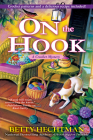 On the Hook: A Crochet Mystery By Betty Hechtman Cover Image
