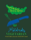 Mildreds Vegetarian: Vegetable focused, delicious food By Mildreds Cover Image