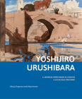 Yoshijirō Urushibara: A Japanese Printmaker in London: A Catalogue Raisonné By Hilary Chapman, Libby Horner Cover Image