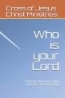 Who is your Lord: How the Antichrist spirit operates in Christianity By Ernie Hume, Cross Of Jesus Christ Ministries Cover Image
