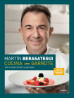 Cocina con garrote: 160 recetas fáciles y sabrosas (Edición ampliada y actualiza  da) / Cook With Flair (New Edition) By Martín Berasategui Cover Image