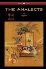 The Analects of Confucius (Wisehouse Classics Edition) By Confucius Cover Image