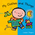 My Clothes and Stuff By Liesbet Slegers, Liesbet Slegers (Illustrator) Cover Image