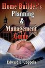 Home Builder's Planning & Management Guide By Edward J. Coppola Cover Image