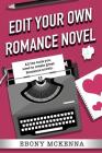 Edit Your Own Romance Novel By Ebony McKenna Cover Image