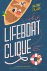 The Lifeboat Clique By Kathy Parks Cover Image
