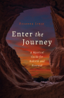 Enter the Journey: A Mystical Guide for Rebirth and Renewal Cover Image