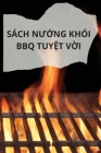 Sách NƯỚng Khói BBQ TuyỆt VỜi By Kim Mỹ Cover Image