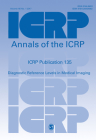 Icrp Publication 135: Diagnostic Reference Levels in Medical Imaging (Annals of the Icrp) By Icrp (Editor) Cover Image