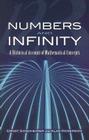 Numbers and Infinity: A Historical Account of Mathematical Concepts (Dover Books on Mathematics) By Ernst Sondheimer, Alan Rogerson Cover Image