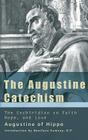 The Augustine Catechism: The Enchiridion on Faith, Hope and Charity (Augustine (New City Press) #1) Cover Image