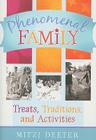 Phenomenal Family: Treats, Traditions, and Activities Cover Image