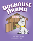 Doghouse Drama By Andra Gillum Cover Image