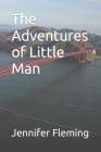 The Adventures of Little Man Cover Image
