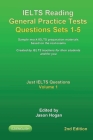 IELTS Reading General Practice Tests Questions Sets 1-5. Sample mock IELTS preparation materials based on the real exams.: Created by IELTS teachers f Cover Image