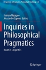 Inquiries in Philosophical Pragmatics: Issues in Linguistics (Perspectives in Pragmatics #28) Cover Image