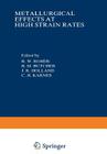Metallurgical Effects at High Strain Rates By R. Rohde (Editor) Cover Image