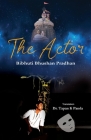 The Actor By Bibhuti Bhusan Pradhan, Tapan Panda (Translator) Cover Image