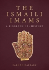 The Ismaili Imams: A Biographical History By Farhad Daftary Cover Image