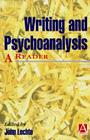Writing and Psychoanalysis: A Reader Cover Image