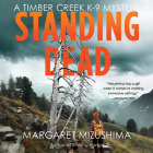 Standing Dead By Margaret Mizushima, Nancy Wu (Read by) Cover Image