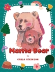 Mama Bear By Carla Atkinson Cover Image